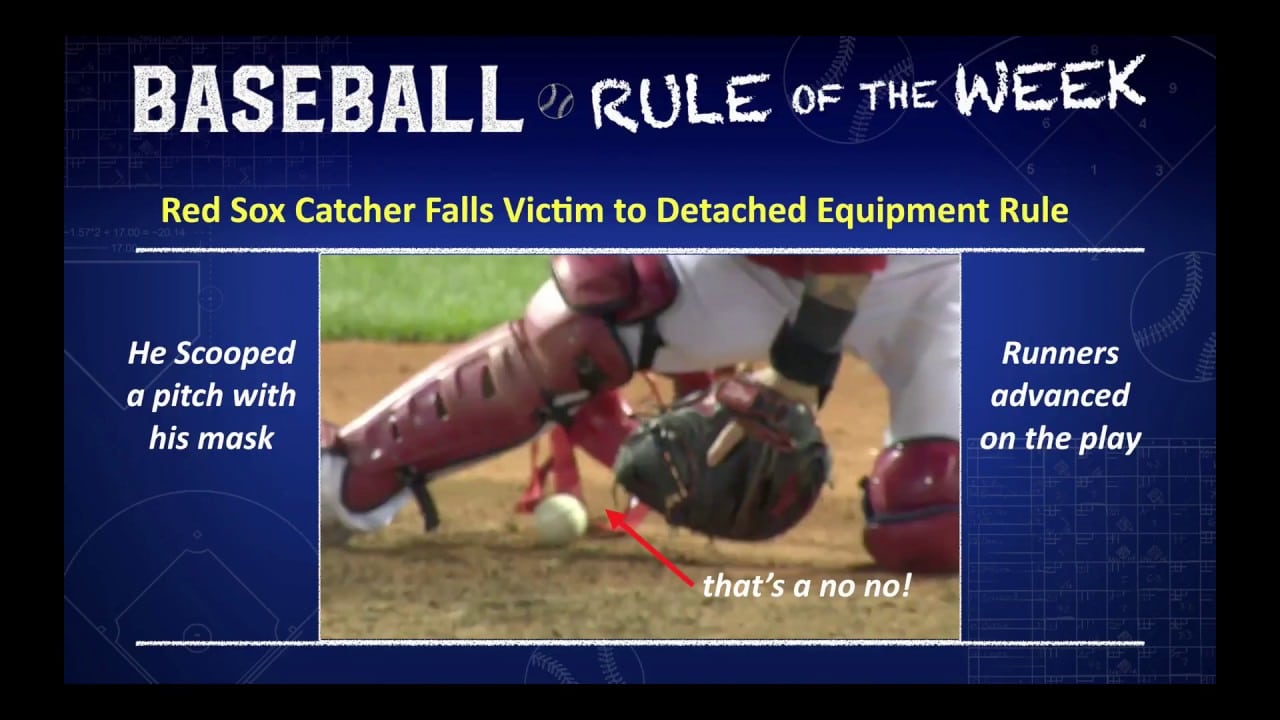 Red Sox Catcher Nabbed on Detached Equipment Rule Baseball Rules Academy