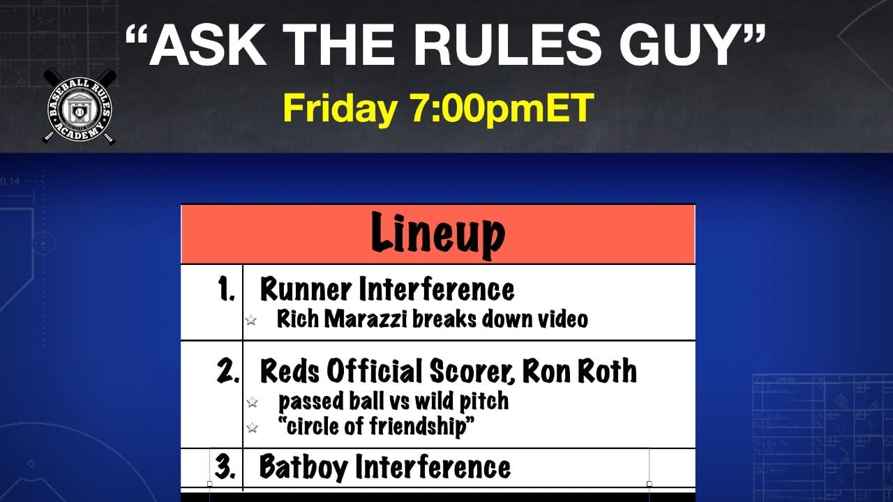 Ask the Rules Guy 4 Ron Roth, Rich Marazzi Runner Interference, Passed Ball vs Wild Pitch